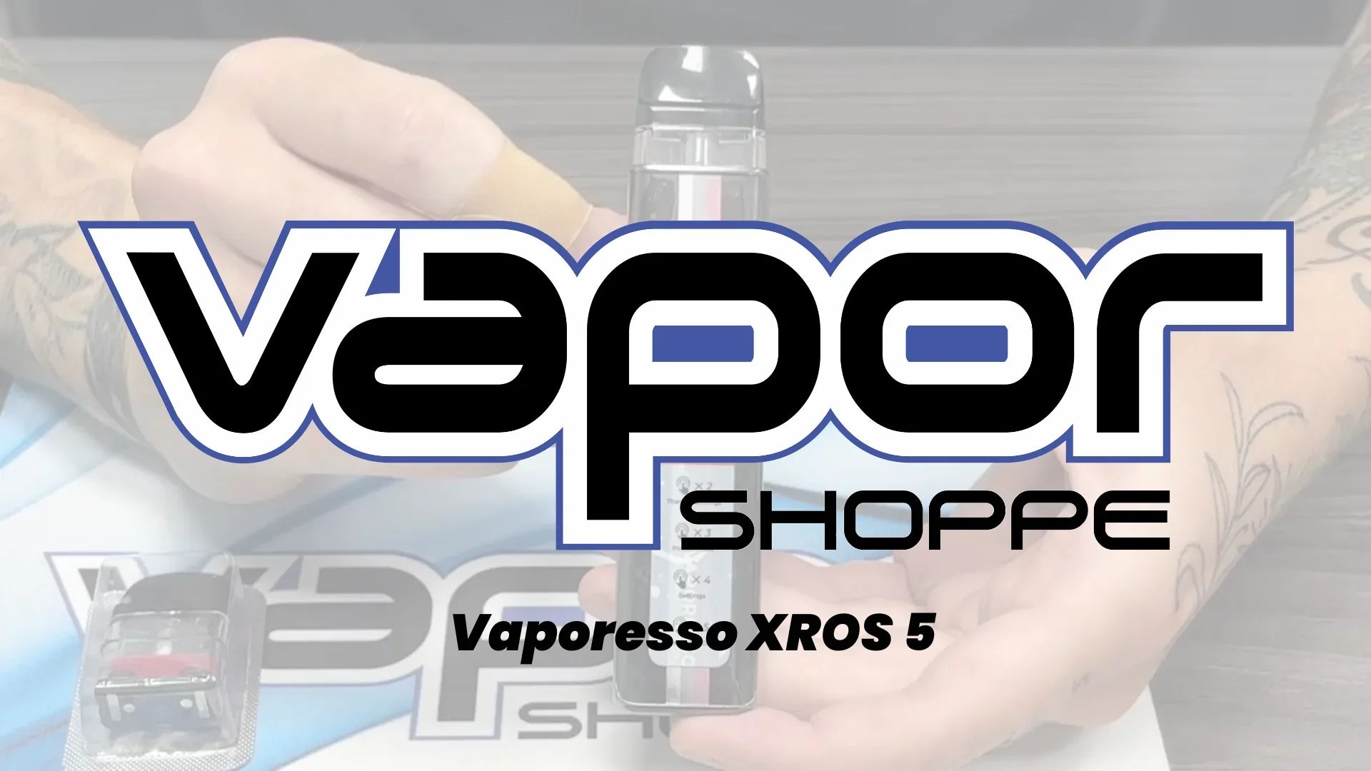 Vaporesso XROS 5: Quick Start Guide - Vapor Shoppe Vaporesso XROS 5: Quick Start Guide - Vapor Shoppe
