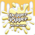 Dripper Ripper Milk And Honey - Vapor Shoppe